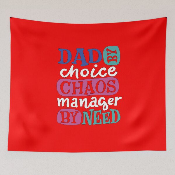 Item preview, Funny Dads Fathers Day Dad By Choice Chaos Manager By Need  designed and sold by fantasticdesign.