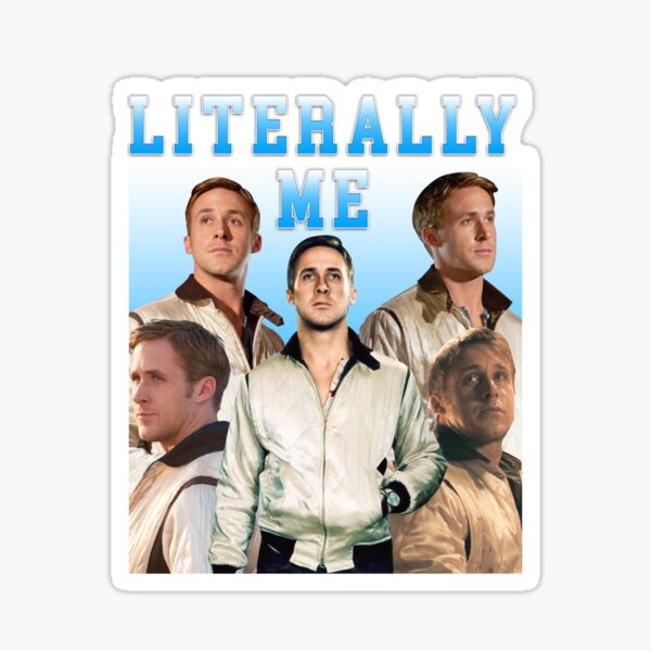 Literally Me Best⭐seller Ryan Gosling Drive Sticker For Sale By Ilgaarts Redbubble