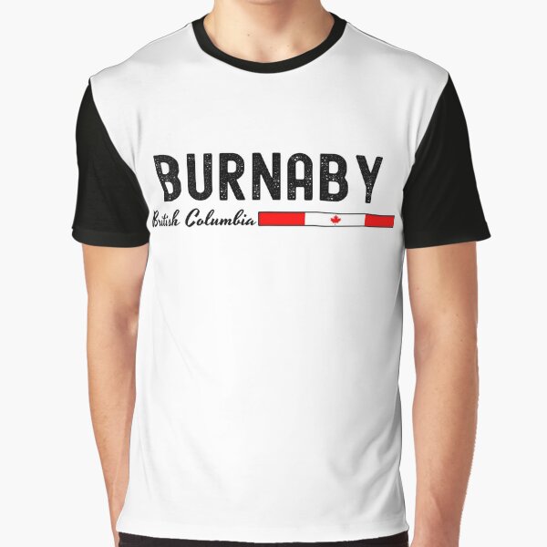 Burnaby T Shirts for Sale Redbubble