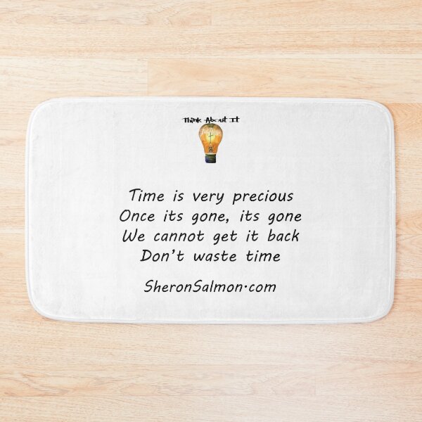 Item preview, Time is very precious, once it's gone, it's gone.   We cannot get it back.  designed and sold by IAMthinker.