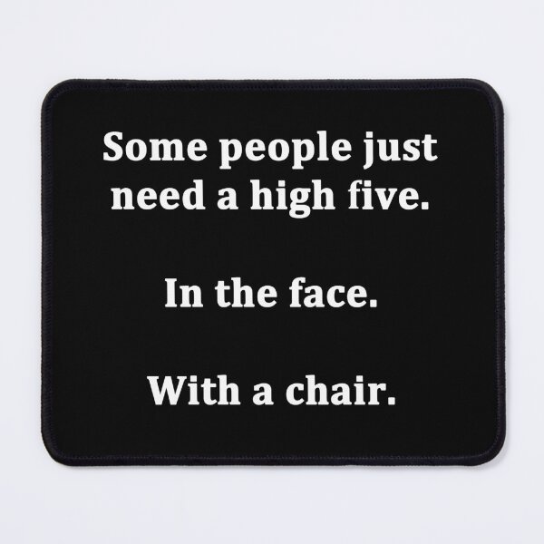 Item preview, Some People Just Need a High Five designed and sold by Chris  Bradshaw.