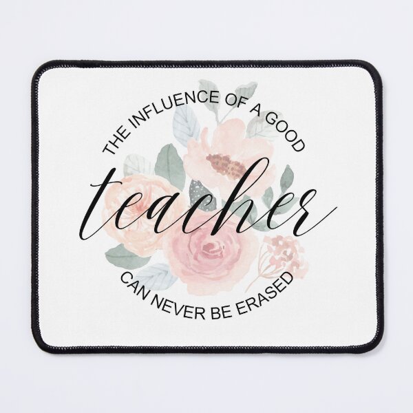 Item preview, The influence of a good teacher can never be erased. designed and sold by Kent-Islander.