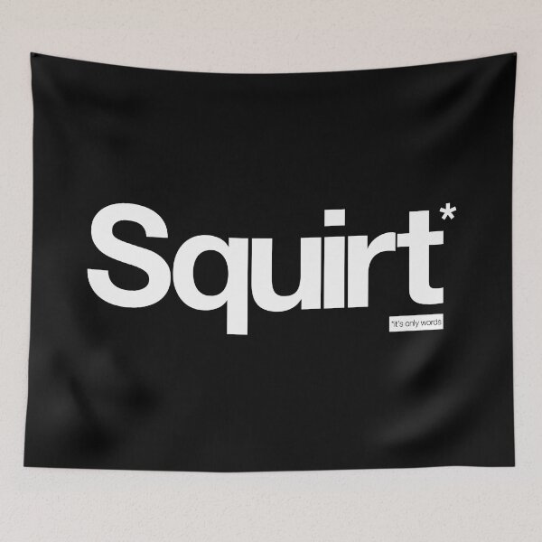 Item preview, Squirt - It's Only Words designed and sold by peterdy.