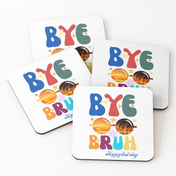 Item preview, Bye Bruh Teacher Happy Last Day of School designed and sold by artprintschabab.