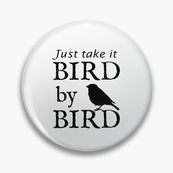 Item preview, Just Take It Bird by Bird - Black Text designed and sold by empressofdirt.