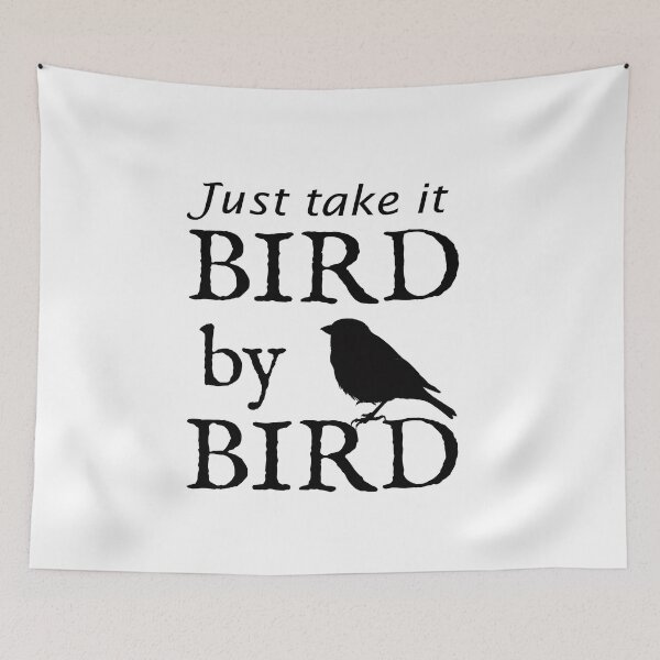 Item preview, Just Take It Bird by Bird - Black Text designed and sold by empressofdirt.