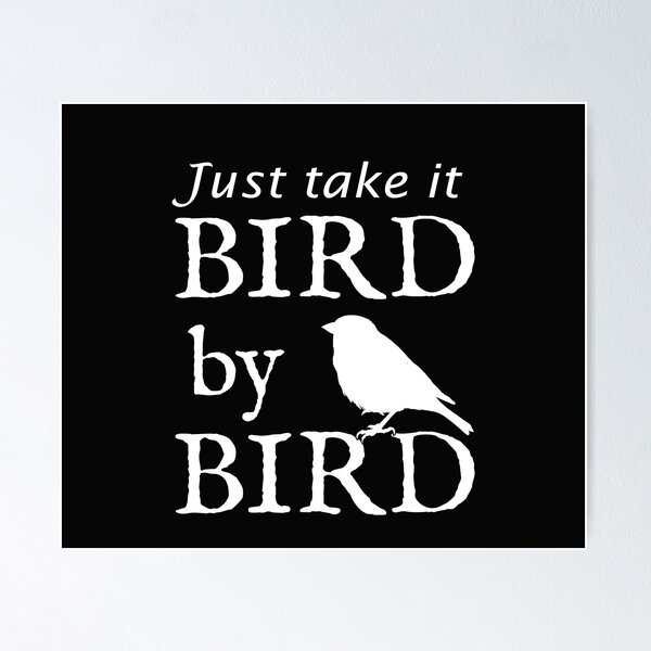 Item preview, Just Take It Bird by Bird - White Text designed and sold by empressofdirt.