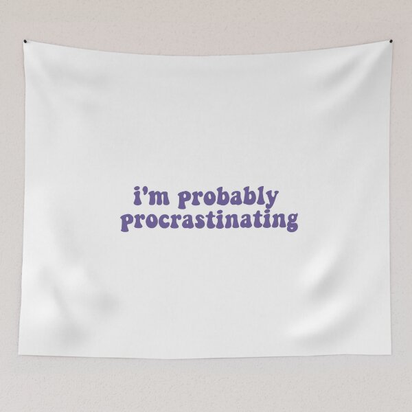 Item preview, I'm probably procrastinating designed and sold by Gwendesigns.