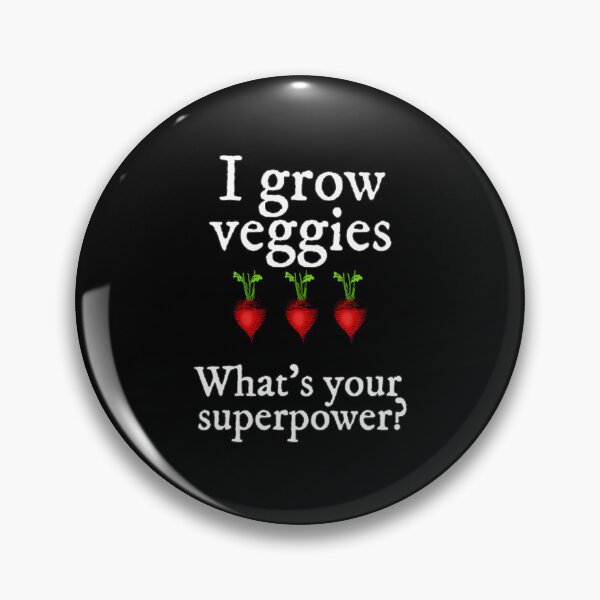 Item preview, Growing Veggies is a Superpower for Gardeners designed and sold by empressofdirt.