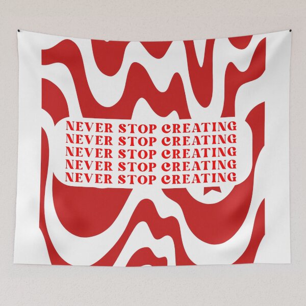 Item preview, NEVER STOP CREATING designed and sold by designed-bylil.