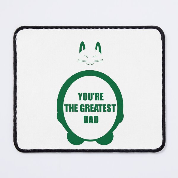 Item preview, LAUGHING BIG CAT YOU'RE THE GREATEST DAD designed and sold by csalvati77.