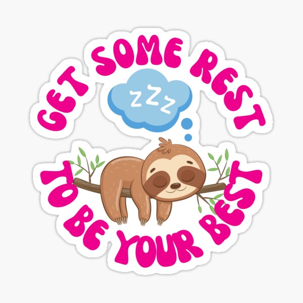 Get some rest to be your best Sticker