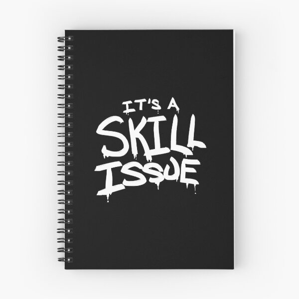 Item preview, It's A Skill Issue designed and sold by BobbyMillsArt.