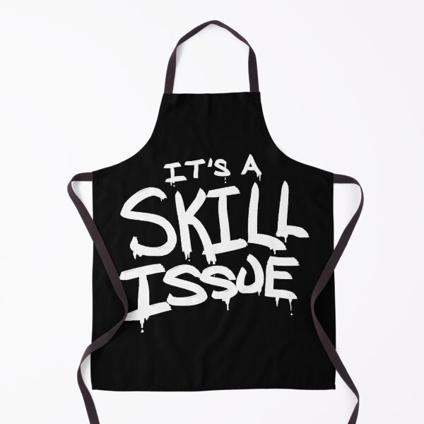Item preview, It's A Skill Issue designed and sold by BobbyMillsArt.