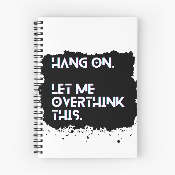 Item preview, Hang on, Let me overthink this designed and sold by CremisArt.