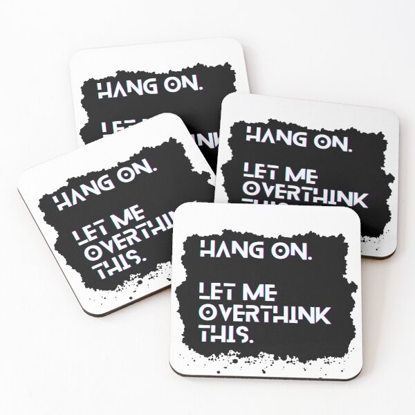 Item preview, Hang on, Let me overthink this designed and sold by CremisArt.