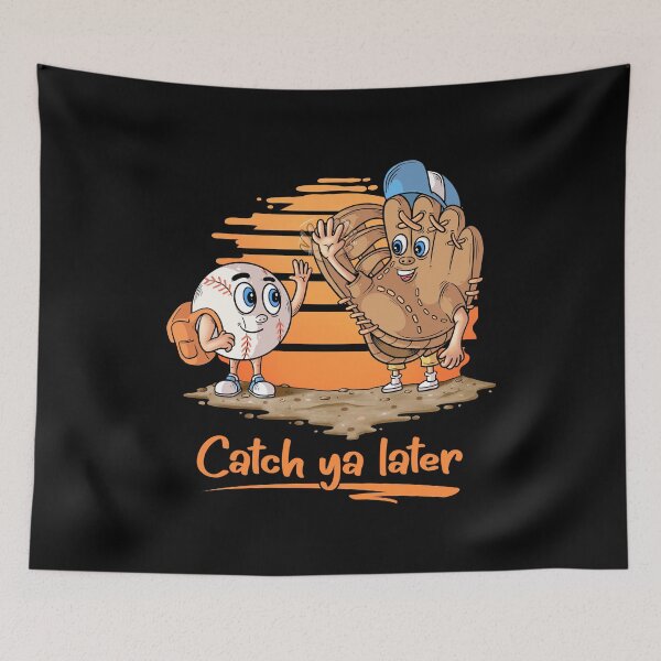 Item preview, Catch ya Later Cartoon Baseball Glove and Baseball Ball designed and sold by grinta2021.