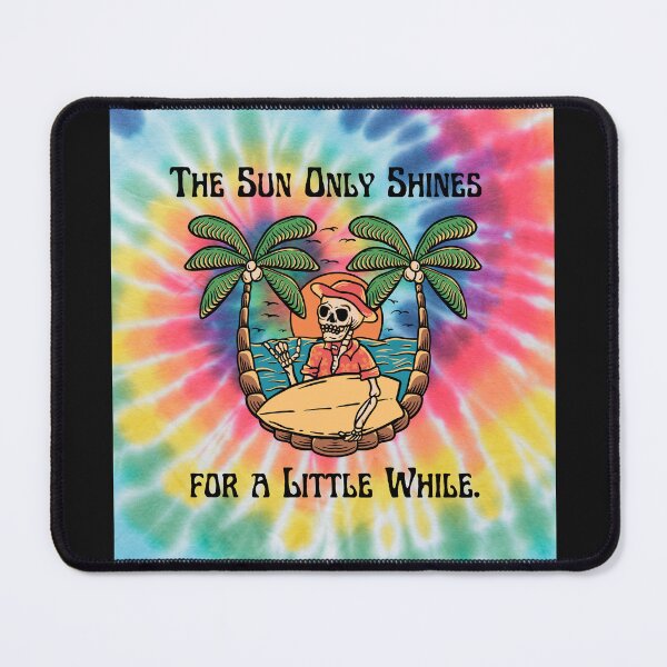 Item preview, The Sun Only Shines For A Little While designed and sold by LifeLongTees ..