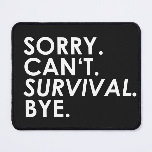 Item preview, sorry Can not. survival Bye. designed and sold by ponat.