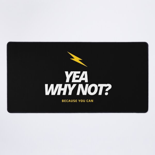 Item preview, Why not, Because you can designed and sold by Graphexx.