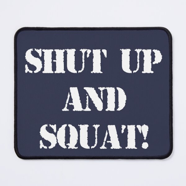 Item preview, Shut Up and Squat! designed and sold by angus77ok.