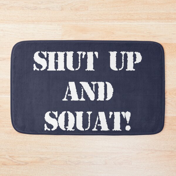 Item preview, Shut Up and Squat!  designed and sold by angus77ok.