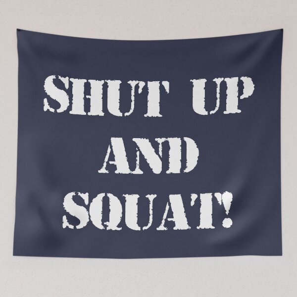 Item preview, Shut Up and Squat!  designed and sold by angus77ok.