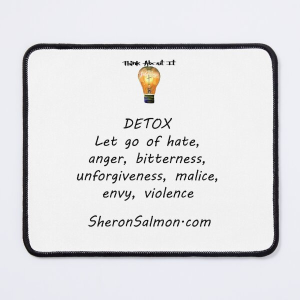 Item preview, Detox, let go of hate, anger, bitterness, unforgiveness, malice, envy, violence... designed and sold by IAMthinker.