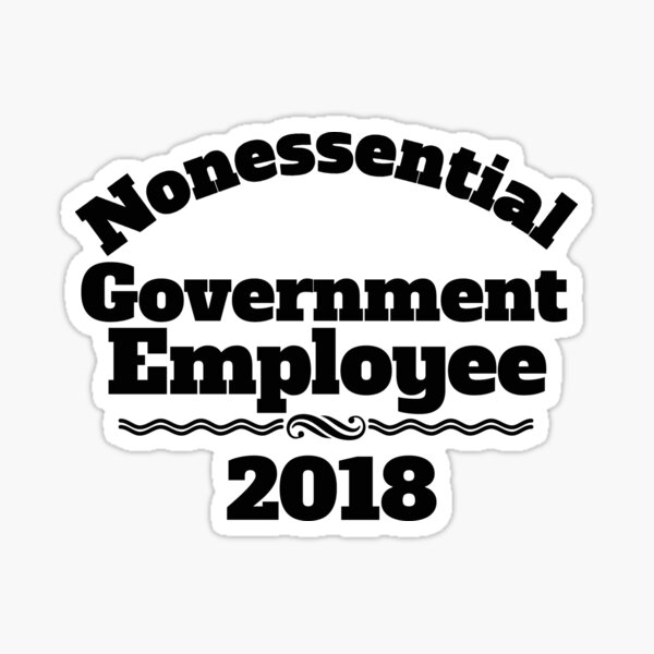 Artikel-Vorschau von Schließung der Regierung 2018 Nichtwesentlicher Regierungsangestellter, designt und verkauft von AlaskaCC.