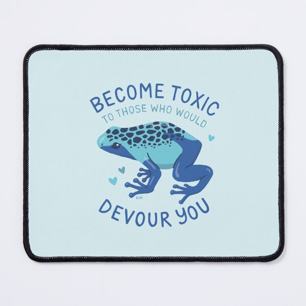 Item preview, Become toxic to those who would devour you designed and sold by katienielandart.
