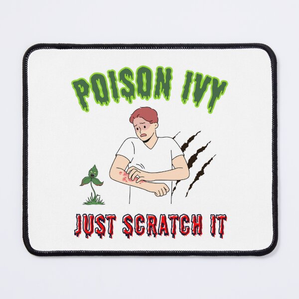 Item preview, Poison Ivy Just Scratch It designed and sold by AlpacaSmokes.