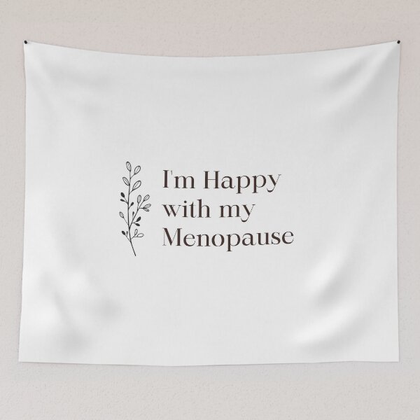 Item preview, I'm Happy With my Menopause designed and sold by Aline In Her Own Land.