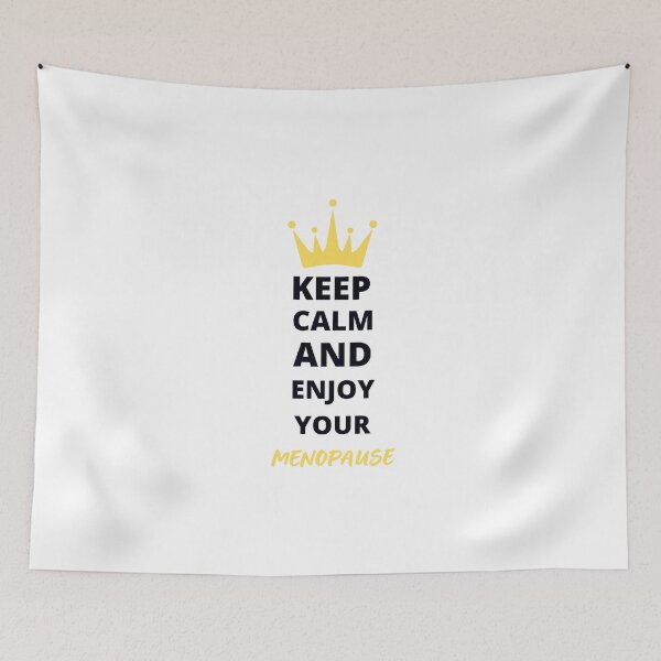 Item preview, Keep Calm and Enjoy your Menopause designed and sold by Aline In Her Own Land.