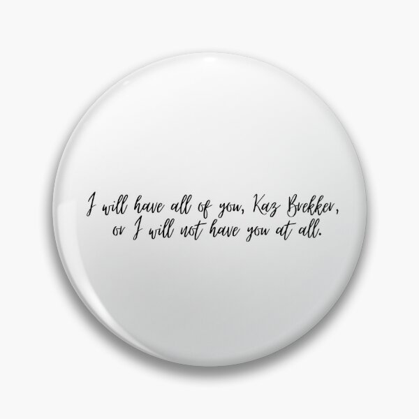 Item preview, I will have all of you Kaz Brekker quote- Inej designed and sold by madisonscottage.