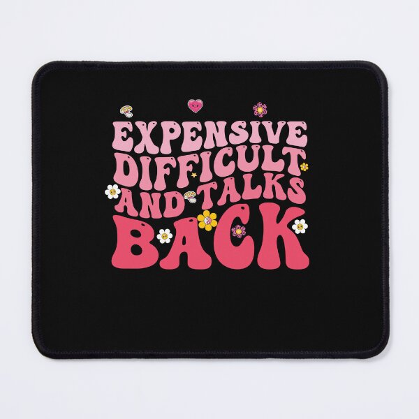 Item preview, retro groovy Expensive Difficult And Talks Back For Mother's Day   designed and sold by Fashions-Gifts.