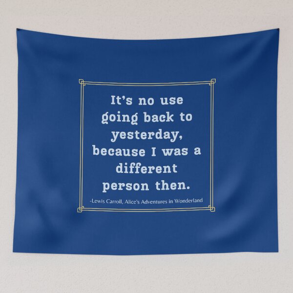 Item preview, Alice Quote It's No Use Going Back Adventures in Wonderland Lewis Carroll White Blue designed and sold by Sunshine-Dreams.