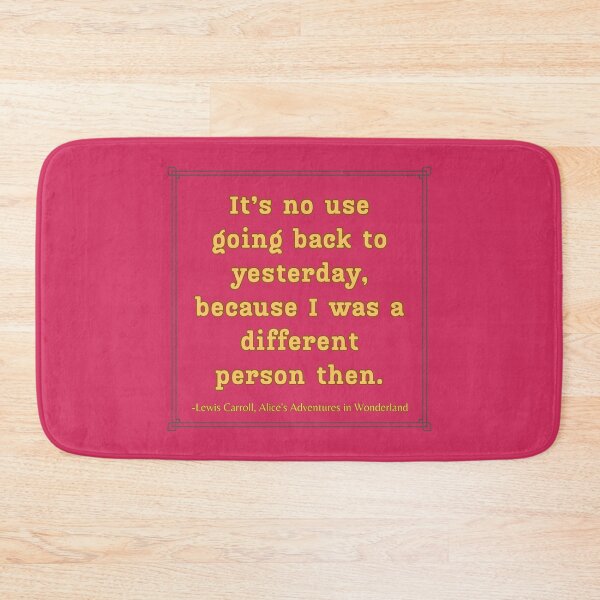 Item preview, Alice Quote It's No Use Going Back Adventures in Wonderland Lewis Carroll Magenta designed and sold by Sunshine-Dreams.