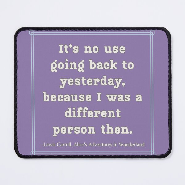 Item preview, Alice Quote It's No Use Going Back Adventures in Wonderland Lewis Carroll Purple designed and sold by Sunshine-Dreams.