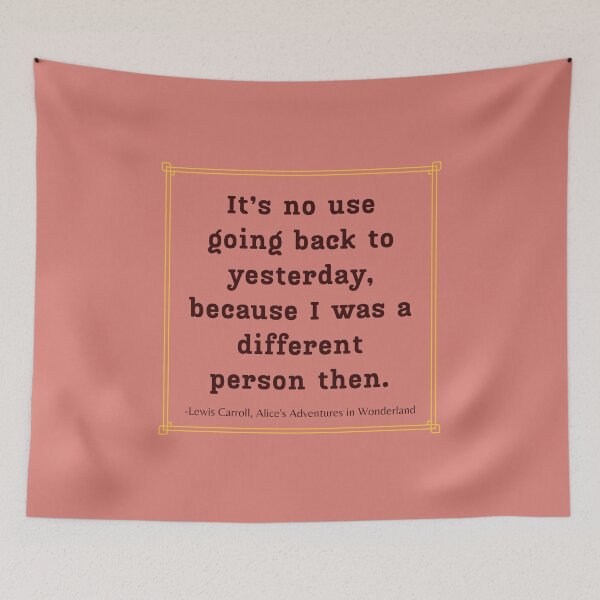 Item preview, Alice Quote It's No Use Going Back Adventures in Wonderland Lewis Carroll Pink designed and sold by Sunshine-Dreams.