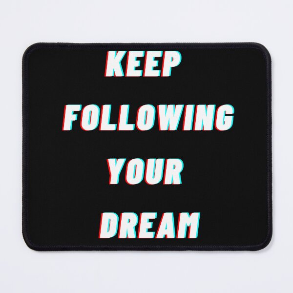 Item preview, keep following your dream designed and sold by Jerrymxshop.