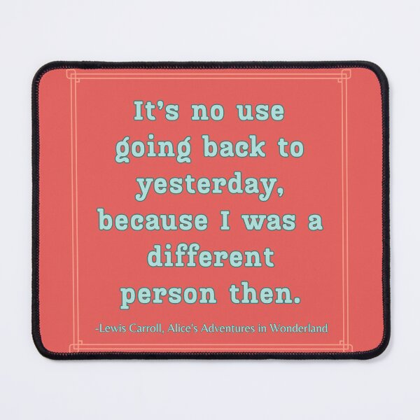 Item preview, Alice Quote It's No Use Going Back Adventures in Wonderland Lewis Carroll Red designed and sold by Sunshine-Dreams.