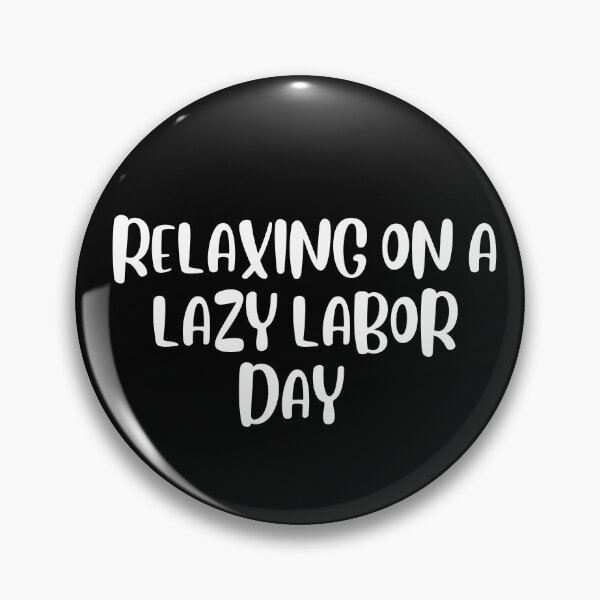 Item preview, Labor Day designed and sold by jbird1979.