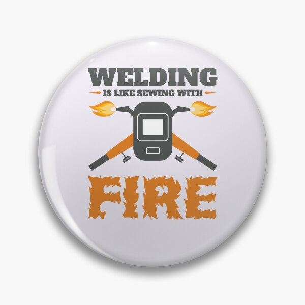 Item preview, Welding Is Like Sewing with Fire Funny Welder designed and sold by jaygo.