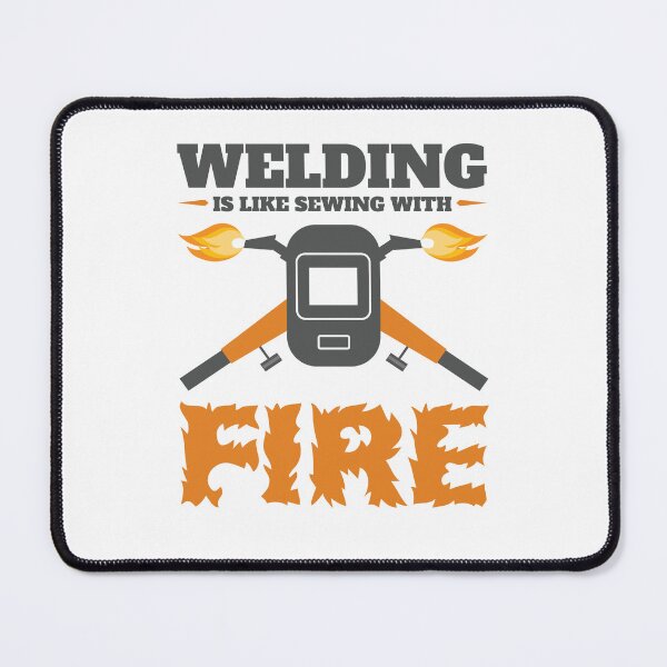 Item preview, Welding Is Like Sewing with Fire Funny Welder designed and sold by jaygo.