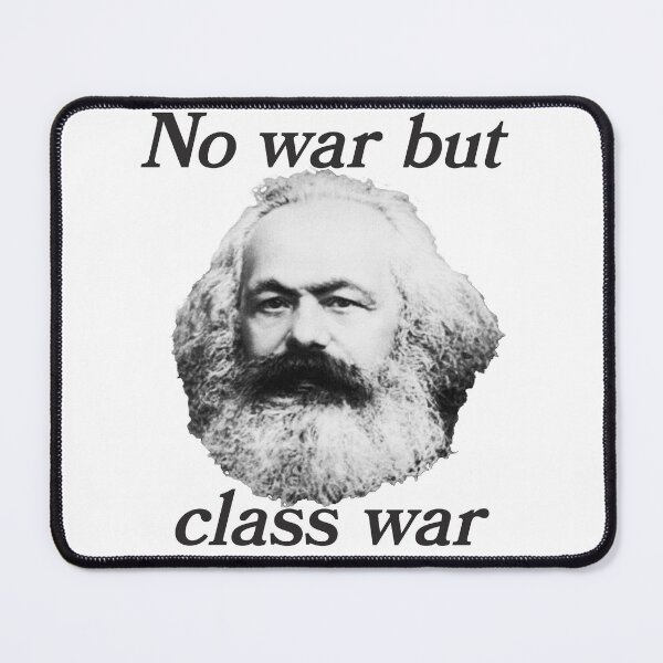 Item preview, No War but Class War Marx designed and sold by derek114811.