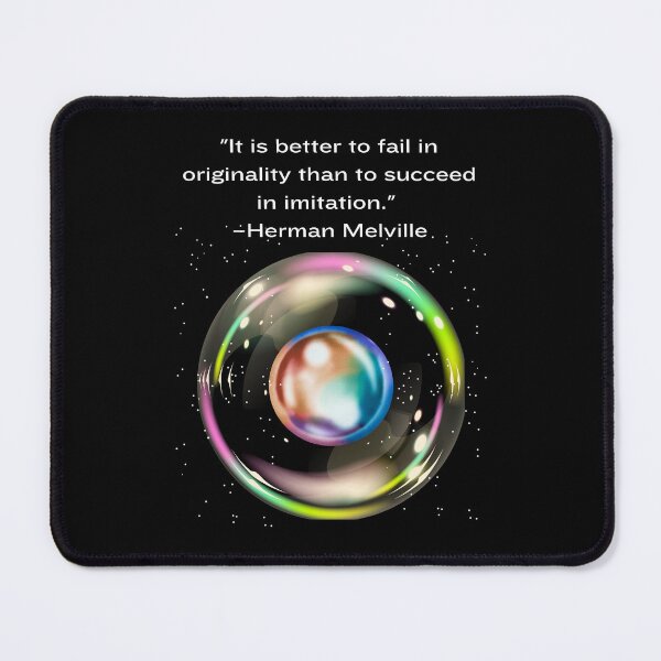 Item preview, "It's better to fail in originality than to succeed in imitation" -Melville designed and sold by Planet Agora.