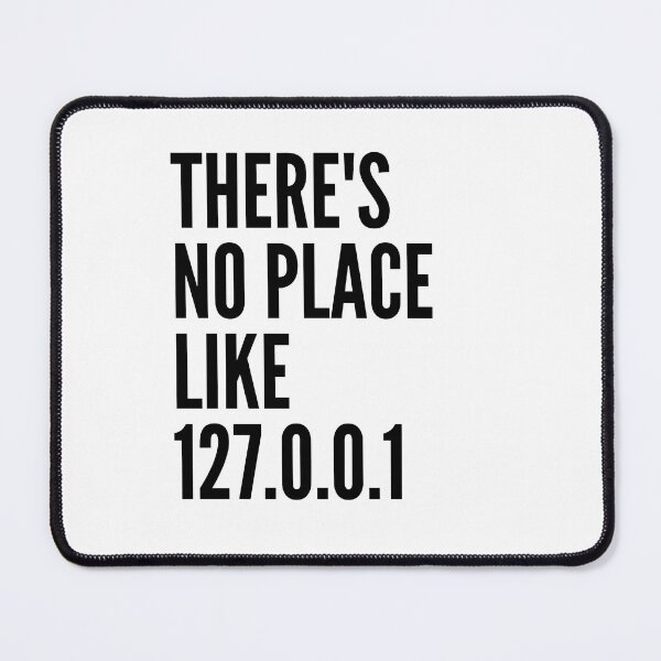 Item preview, There's No Place Like 127.0.0.1 - Digital Art Print for Tech Enthusiasts designed and sold by Diegos-.