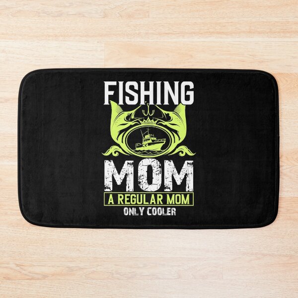 Item preview, Fishing Mom Like A Normal Mom Only Cooler designed and sold by _ROYAL_ PRINT_ ⭐⭐⭐⭐⭐.