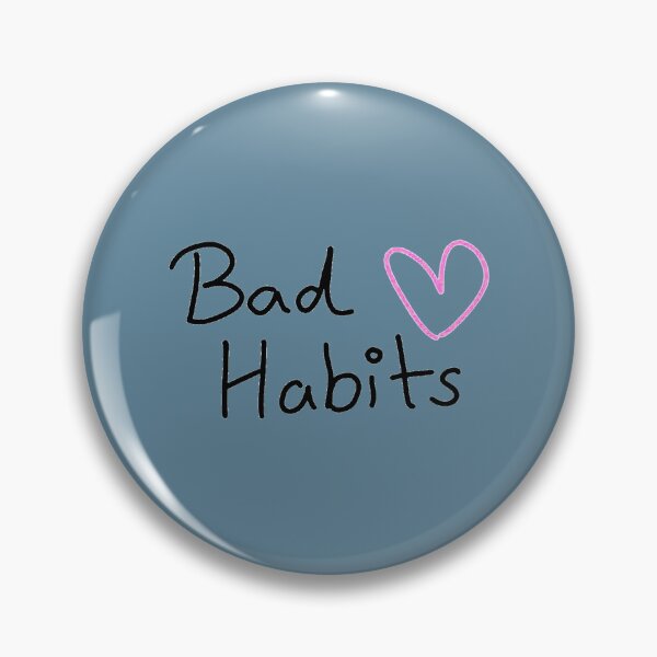 Item preview, My Bad Habits Lead to you  designed and sold by BrookPlayden.