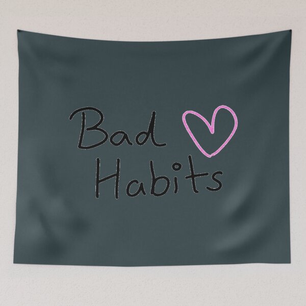 Item preview, My Bad Habits Lead to you  designed and sold by BrookPlayden.